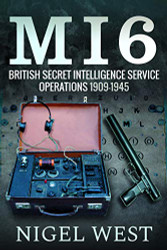 MI6: British Secret Intelligence Service Operations 1909-1945