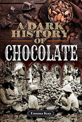 Dark History of Chocolate
