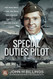 Special Duties Pilot: The Man who Flew the Real 'Inglorious Bastards'