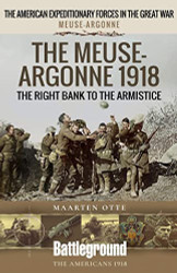 Meuse-Argonne 1918: The Right Bank to the Armistice - Battleground