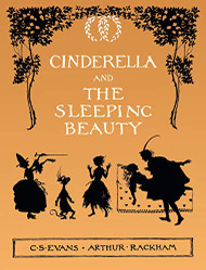 Cinderella and The Sleeping Beauty - Illustrated by Arthur Rackham