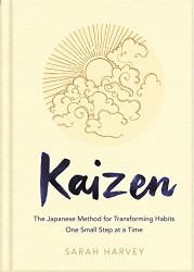 Kaizen: The Japanese Method for Transforming Habits One Small Step at