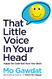 That Little Voice In Your Head