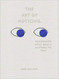Art of Noticing: Rediscover What Really Matters to You