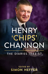 Henry ?ÇÿChips' Channon: The Diaries Volume 3
