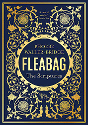 Fleabag: The Scriptures: The Sunday Times Bestseller