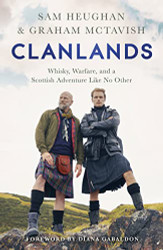 Clanlands: Whisky Warfare and a Scottish Adventure Like No Other