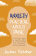 Anxiety: Practical About Panic: A Practical Guide to Understanding