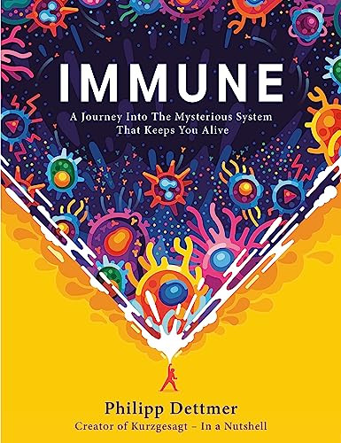 Immune: The new book from Kurzgesagt - a gorgeously illustrated deep