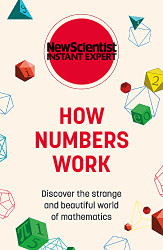 How Numbers Work: Discover the strange and beautiful world