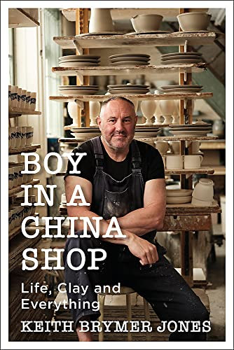 Boy in a China Shop: Life Clay and Everything