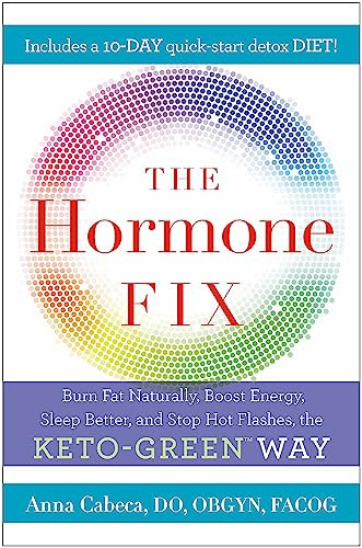Hormone Fix: The natural way to balance your hormones burn fat