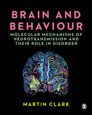 Brain and Behaviour: Molecular Mechanisms of Neurotransmission