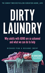 Dirty Laundry: Why adults with ADHD are so ashamed and what we can do