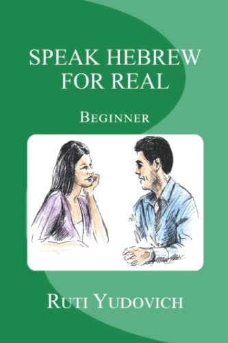 Speak Hebrew For Real Beginner: Beginner