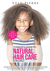 Parent's Guide to Natural Hair Care for Girls