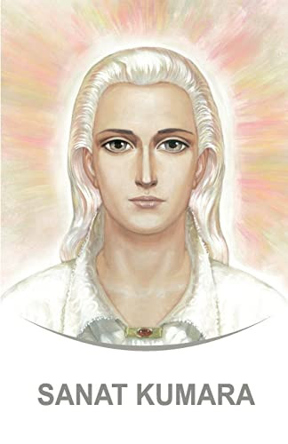 Sanat Kumara: Dictations through the Messenger Tatyana Nicholaevna