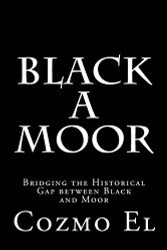 Black A Moor: Bridging the Gap between Black and Moor