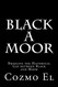 Black A Moor: Bridging the Gap between Black and Moor