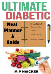 Ultimate Diabetic Meal Planner and Guide