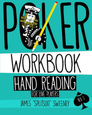Poker Workbook: Hand Reading For Live Players volume 1