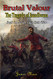 Brutal Valour: The Tragedy of Isandlwana (The Anglo-Zulu War)