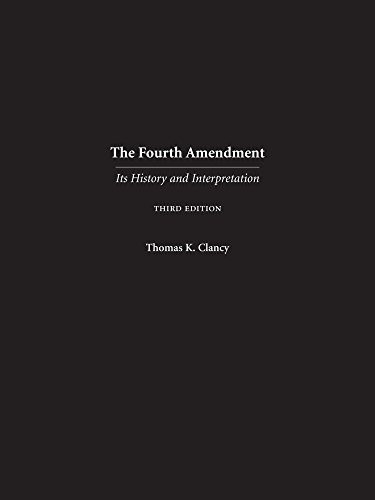 Fourth Amendment: Its History and Interpretation