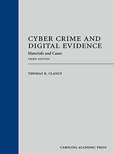 Cyber Crime and Digital Evidence: Materials and Cases