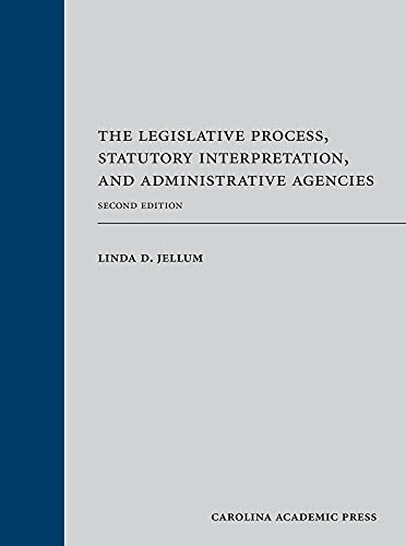 Legislative Process Statutory Interpretation and Administrative