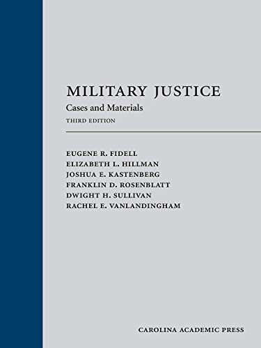 Military Justice: Cases and Materials