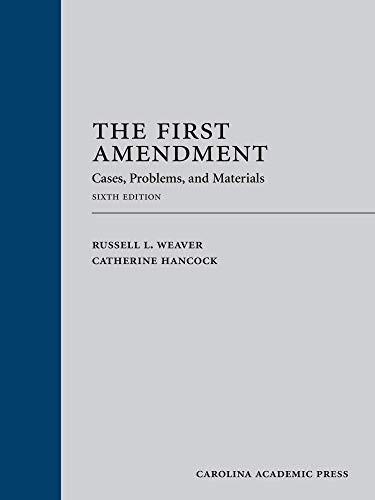 First Amendment: Cases Problems and Materials