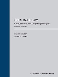 Criminal Law: Cases Statutes and Lawyering Strategies