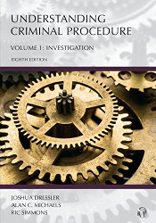 Understanding Criminal Procedure: Investigation Volume 1