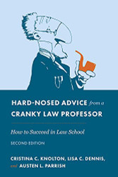 Hard-Nosed Advice from a Cranky Law Professor