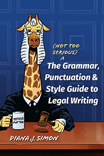 (Not Too Serious) Grammar Punctuation and Style Guide to Legal
