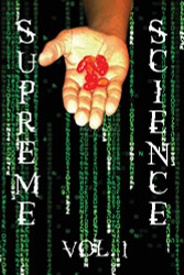 Supreme Science Volume 1: Does The Matrix Really Exist