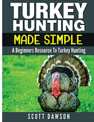 Turkey Hunting Made Simple