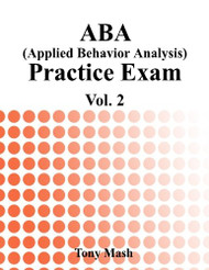 ABA (Applied Behavior Analysis) Practice Exam volume 2