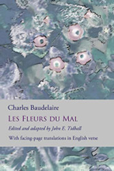 Les Fleurs du Mal: The Flowers of Evil: the complete dual language