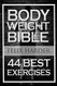 Bodyweight: Bodyweight Bible: 44 Best Exercises To Add Strength