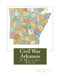 Civil War Arkansas: A Military Atlas