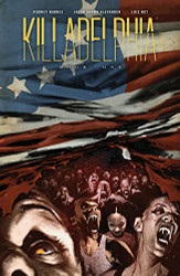 Killadelphia Deluxe Edition Book One