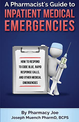 Pharmacist's Guide to Inpatient Medical Emergencies