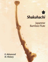Shakuhachi-II.Advanced: Advanced Techniques & History