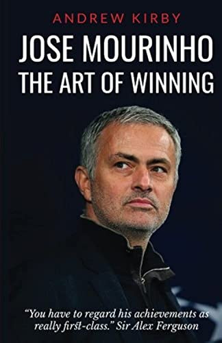 Jose Mourinho: The Art of Winning: What the appointment of 'the