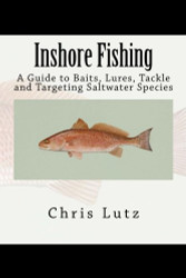 Inshore Fishing: A Guide to Baits Lures Tackle and Targeting