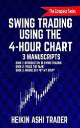 Swing Trading Using the 4-Hour Chart 1-3: 3 Manuscripts