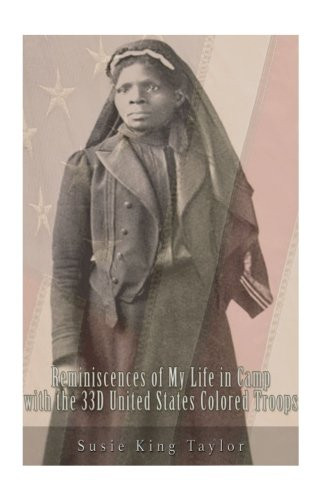 Reminiscences of My Life in Camp with the 33D United States Colored