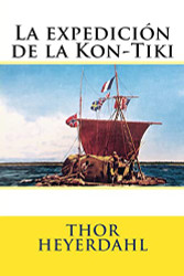 La expedicion de la Kon-Tiki (Spanish Edition)