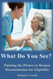 What Do You See?: Painting the Picture In Hospice Documentation